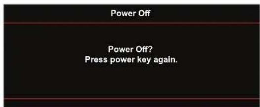Power Off Power Off? Press power key again.