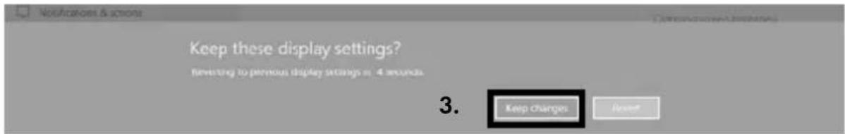 Keep these display settings? Reverting to previous display settings in 4 seconds 3. Keep changes Reset