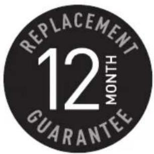 REPLACEMENT 12 MONTH GUARANTEE