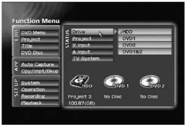 Function Menu EDIT DVD Menu Project Title DVD Disc APP Auto Capture Gpy/Impt/Bkup SET UP System Operation Recording Playback Status Drive Project V Input A Input TV System EHD DVD1 DVD2 DVD1&2 HDD Project 2 100.87(GB) No Disc No Disc