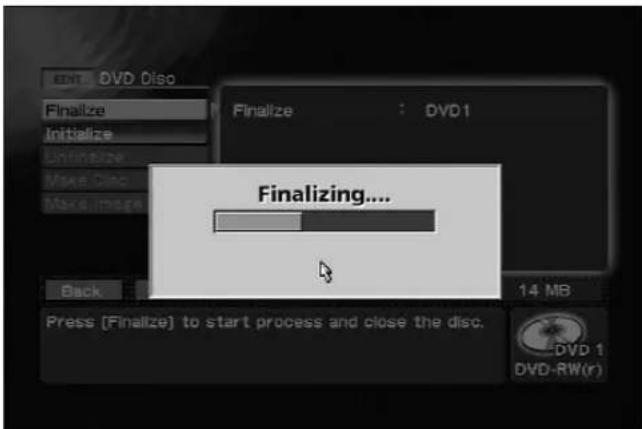 EDIT: DVD Diso Finalize Initialize Unfinalize Make Disc Make Image Back 14 MB Press (Finalize) to start process and close the disc. Finalizing.... DVD 1 DVD-RW(r)