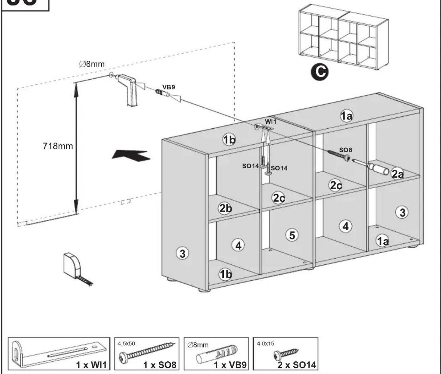 Ø8mm VB9 718mm WI1 1a SO8 2a SO14 SO14 2b 2c 3 4 5 4.5x50 1 x WI1 1 x SO8 Ø8mm 1 x VB9 4.0x15 2 x SO14 1x WI1