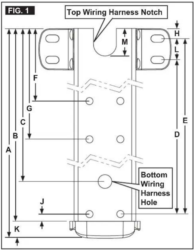 FIG. 1 Top Wiring Harness Notch M H L F G C B A J K Bottom Wiring Harness Hole D E