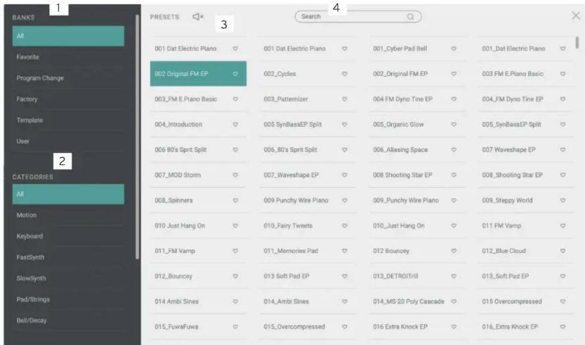 BANKS All Favorite Program Change Factory Template User 2 CATEGORIES All Motion Keyboard FastSynth SlowSynth Pad/Strings Bell/Decay 001 Dat Electric Piano 002 Original FM EP 003_FM E Piano Basic 004_Introduction 006 80's Sprit Split 007_MOD Storm 008_Spinners 010 Just Hang On 011_FM Vamp 012_Bouncey 014 Ambi Sines 015_FuwaFuwa 001 Dat Electric Piano 002_Cycles 003_Patternizer 005 SynBassEP Split 006_80's Sprit Split 007_Waveshape EP 009 Punchy Wire Piano 010_Fairy Tweets 011_Memories Pad 013 Soft Pad EP 014_Ambi Sines 015_Overcompressed 001_Cyber Pad Bell 002_Original FM EP 004 FM Dyno Tine EP 005_Organic Glow 006_Aliasing Space 008 Shooting Star EP 009_Punchy Wire Piano 010_Just Hang On 012 Bouncey 013_DETROITrill 014_MS-20 Poly Cascade 016 Extra Knock EP