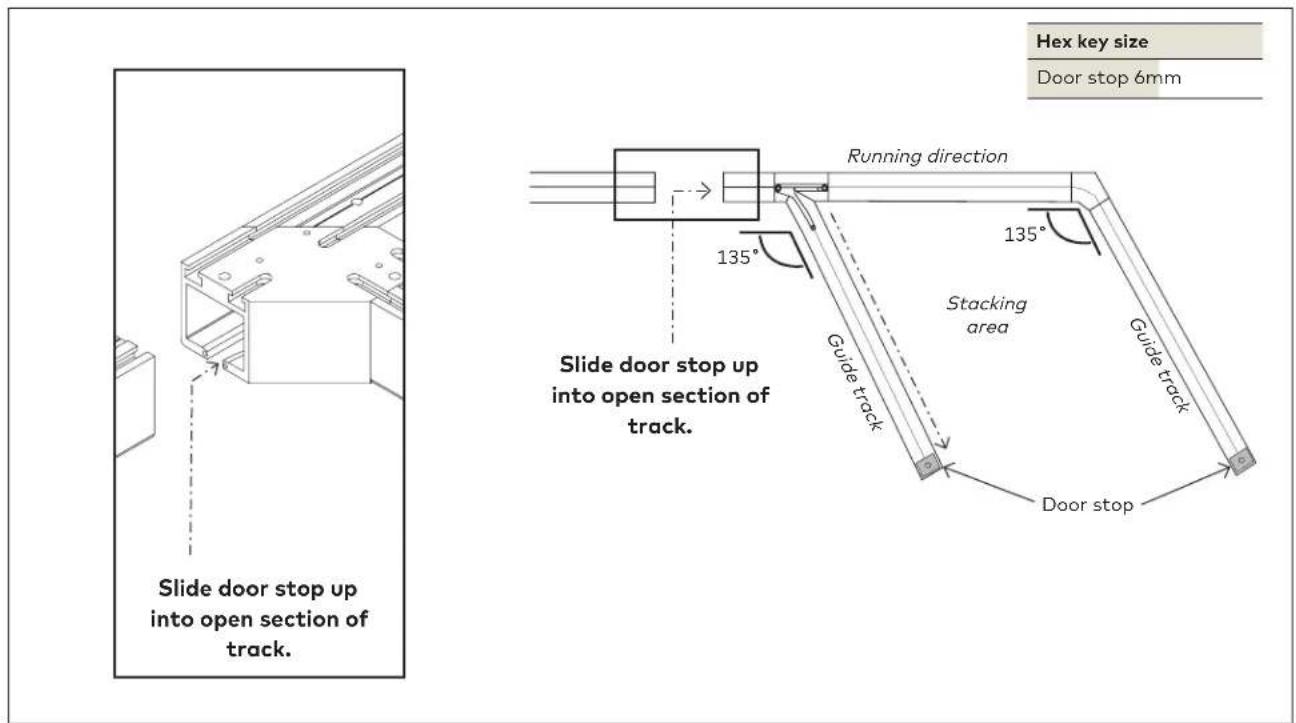 Hex key size Door stop 6mm Slide door stop up into open section of track. 135° Running direction 135° Slide door stop up into open section of track. Guide track Stacking area Guide track Door stop