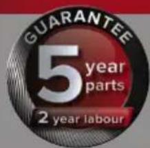 GUARANTEE 5 year parts 2 year labour