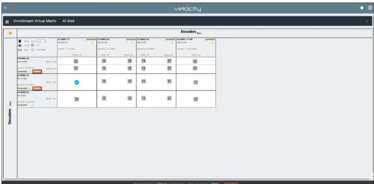 Velocity OmniStream Virtual Matrix All Sites Encoders_dwg Decoders_dwg AT-OMN-111 Connected AT-OMN-512 Connected AT-OMN-113 Connected AT-OMN-114 MP Connected 06.3.2.119 06.3.2.118 06.3.2.117 06.3.2.116 06.3.2.115 All channels: 11 (0) 400 000 000 000 000 000 000 000 000 ACOMN-111 AT-OMN-512 All channels: 11 (0) 400 000 000 000 000 000 000 000 ACOMN-111 AT-OMN-512 All channels: 11 (0) 400 000 000 000 000 000 Connected ACOMN-122 AT-OMN-521 All channels: 11 (0) 400 000 000 000 000 000 Connected ACOMN-122 AT-OMN-521 All channels: 11 (0) 400 000 000 000 000 Connected ACOMN-521 AT-OMN-521 All channels: 11 (0) 400 000 000 000 000 Connected