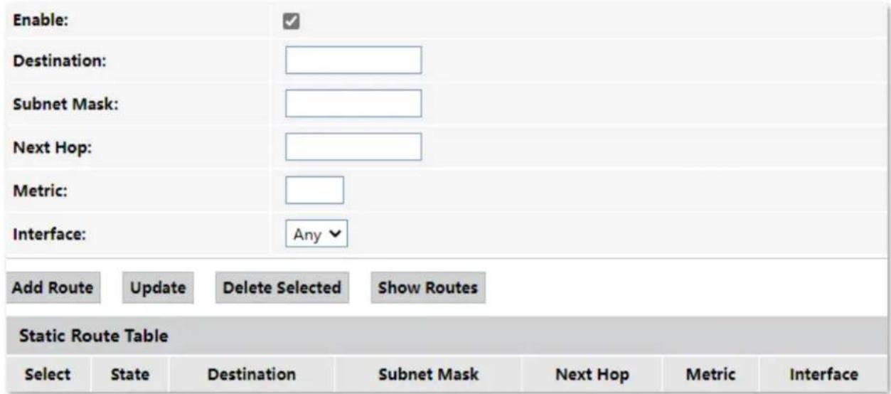 Enable: Destination: Subnet Mask: Next Hop: Metric: Interface: Any Add Route Update Delete Selected Show Routes Static Route Table Select State Destination Subnet Mask Next Hop Metric Interface