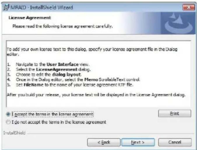 MRAID - InstallShield Wizard License Agreement Please read the following license agreement carefully. To add your own license text to this dialog, specify your license agreement file in the Dialog editor. 1. Navigate to the User Interface view. 2. Select the LicenseAgreement dialog. 3. Choose to edi…