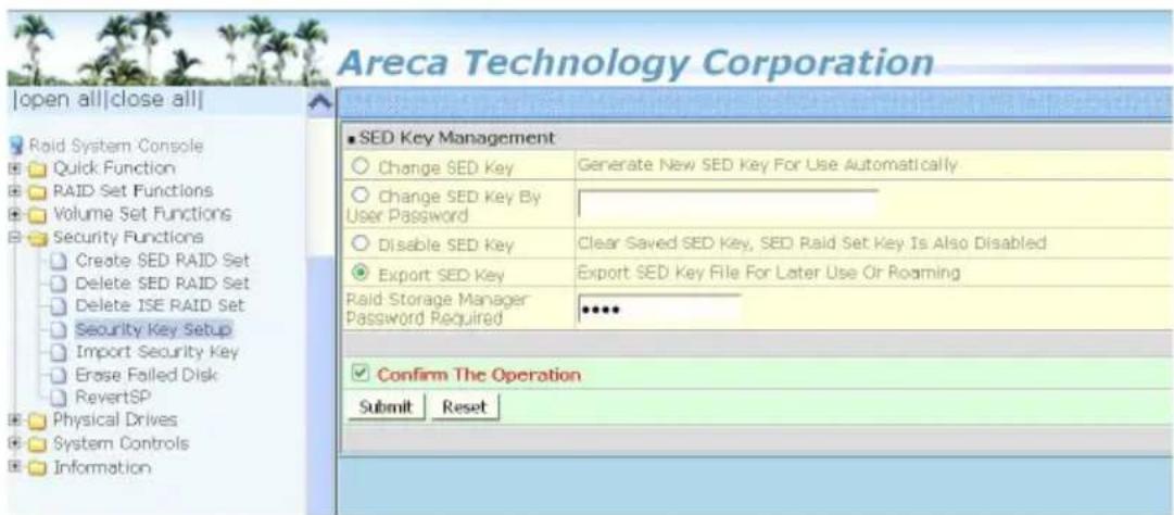 Areca Technology Corporation |open all|close all| ■ SED Key Management ○ Change SED Key Generate New SED Key For Use Automatically ○ Change SED Key By User Password ○ Disable SED Key Clear Saved SED Key, SED Raid Set Key Is Also Disabled ● Export SED Key Export SED Key File For Later Use Or Roaming…