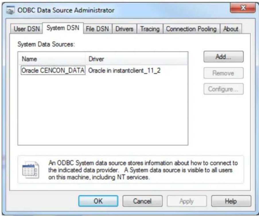 ODBC Data Source Administrator User DSN System DSN File DSN Drivers Tracing Connection Pooling About System Data Sources: Name Driver Oracle CENCON_DATA Oracle in instantclient_11_2 Add... Remove Configure... An ODBC System data source stores information about how to connect to the indicated data provider. A System data source is visible to all users on this machine, including NT services. OK Cancel Apply Help