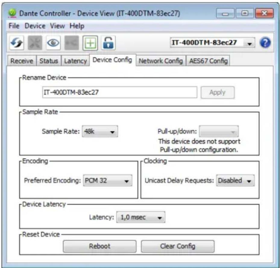 Dante Controller - Device View (IT-400DTM-83ec27) File Device View Help IT-400DTM-83ec27 Receive Status Latency Device Config Network Config AES67 Config Rename Device IT-400DTM-83ec27 Apply Sample Rate Sample Rate: 48k Pull-up/down: This device does not support Pull-up/down configuration. Encoding…