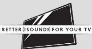 BETTER (SOUND) FOR YOUR TV