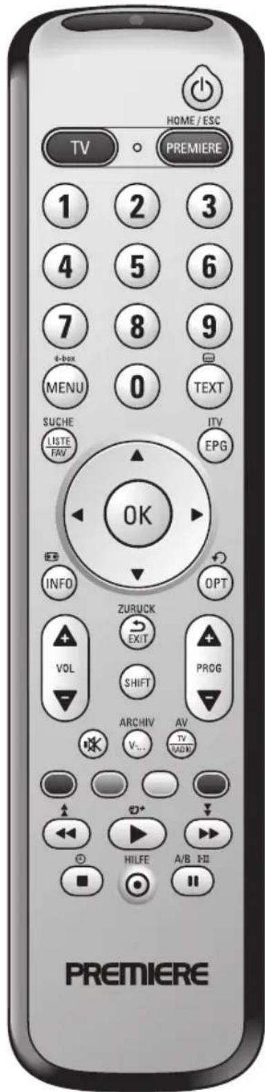 HOME / ESC TV ○ PREMIERE 1 2 3 4 5 6 7 8 9 + -box MENU 0 TEXT SUCHE LISTE ITV EPG FAV FAV FPG OK INFO OPT ZURUCK EXIT + VOL SHIFT PROG ARCHIV AV TV RADIO V... TV RADIO PREMIERE