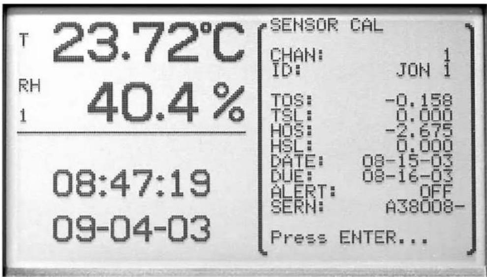 T 23.72°C RH 40.4% 1 08:47:19 09-04-03 SENSOR CAL CHAN: 1 ID: JON 1 TOS: -0.158 TSL: 0.000 HOS: -2.675 HSL: 0.000 DATE: 08-15-03 DUE: 08-16-03 ALERT: OFF SERN: A38008- Press ENTER...