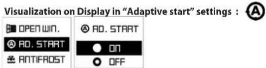 Visualization on Display in "Adaptive start" settings : OPEN WIN. AD. START ANTIFROST AD. START ON OFF