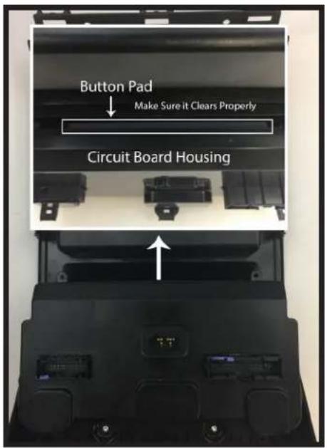 Button Pad Make Sure it Clears Properly Circuit Board Housing