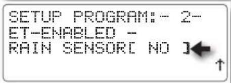 SETUP PROGRAM: - 2- ET-ENABLED - RAIN SENSOR[ NO ]← ↑