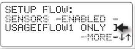 SETUP FLOW: SENSORS -ENABLED - USAGE[FLOW1 ONLY ] -MORE-↓↑