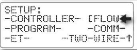 SETUP: -CONTROLLER- [FLOW] -PROGRAM- -COMM- -ET- -TWO-WIRE-↑