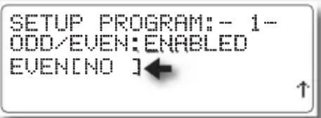 SETUP PROGRAM: - 1- ODD/EVEN: ENABLED EVEN[NO ]