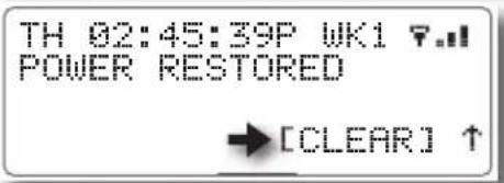 TH 02:45:39P WK1 ⬆.# POWER RESTORED → [CLEAR] ↑