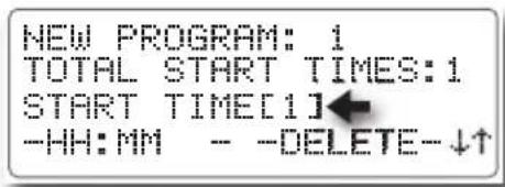 NEW PROGRAM: 1 TOTAL START TIMES:1 START TIME[1] -HH:MM - -DELETE-↓↑