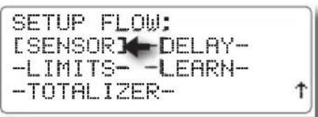SETUP FLOW: [SENSOR]←DELAY- -LIMITS- -LEARN- -TOTALIZER- ↑