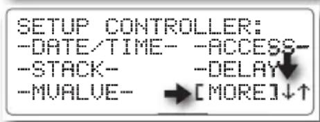 SETUP CONTROLLER: -DATE/TIME- -ACCESS- -STACK- -DELAY -MVALUE- → [MORE]↓↑
