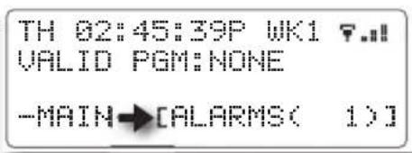 TH 02:45:39P WK1 ⬤.!! VALID PGM:NONE -MAIN→[ALARMS( 1)]