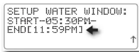 SETUP WATER WINDOW: START-05:30PM- END[11:59PM]