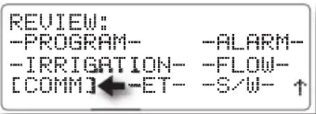 REVIEW: -PROGRAM- -ALARM- -IRRIGATION- -FLOW- [COMM]←-ET- -S/W- ↑