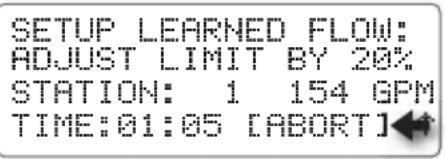 SETUP LEARNED FLOW: ADJUST LIMIT BY 20% STATION: 1 154 GPM TIME:01:05 [ABORT]