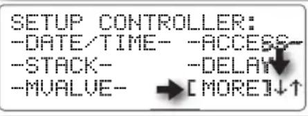 SETUP CONTROLLER: -DATE/TIME- -ACCESS- -STACK- -DELAY -MVALUE- → [MORE]↓↑
