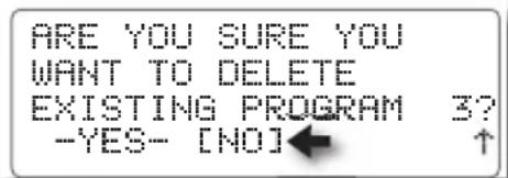 ARE YOU SURE YOU WANT TO DELETE EXISTING PROGRAM 3? -YES-[NO]↑