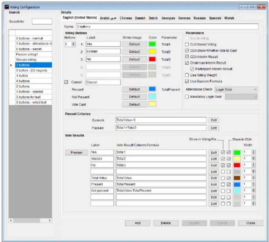 Voting Configuration Search Search for Details English (United States) Arabic Chinese Danish Dutch Georgian German Russian Spanish Welsh Name: 3 buttons Voting Buttons Buttons Label Mimic Image Color Parameter 3 Yes Default Total1 2 Aostain Default Total2 3 No Default Total3 4 Default Total4 5 Default Total5 Cancel Cancel Present Default TotalPresent Attendance Check: Login Total Not Present Default Vote Cast Default Passed Criterias Quorum TotalVotes=3 Edit Passed Total1+Total3 Edit Vote Results Label Vote Result Column Formula Show in Voting Pie Show in CUA Width Preview Yes Total1 Edit ✓ ✓ 1 ✓ Abstain Total2 Edit ✓ ✓ 1 ✓ No Total3 Edit ✓ ✓ 1 ✓ Total Votes TotalVotes Edit ✓ ✓ 1 ✓ Present TotalPresent Edit ✓ ✓ 1 ✓ Not present TotalVotes-TotalPresent Edit ✓ ✓ 1 ✓ Add Delete Update Close Close 3 buttons - normal 3 buttons - attendance of 5 buttons - secret Person voting1 Groups voting 3 buttons 3 button - 2/3 majority 1 button 4 buttons 2 buttons 3 buttons - special 3 buttons for test 3 buttons - voted test