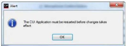 The CUI Application must be restarted before changes takes effect. OK