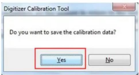 Digitizer Calibration Tool Do you want to save the calibration data? Yes No