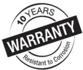 10 YEARS WARRANTY Resistant to Corrosion