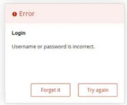 Error Login Username or password is incorrect. Forget it Try again