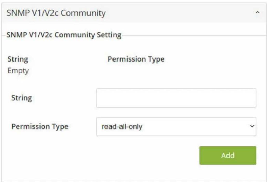 SNMP V1/V2c Community SNMP V1/V2c Community Setting String Permission Type Empty String Permission Type read-all-only Add