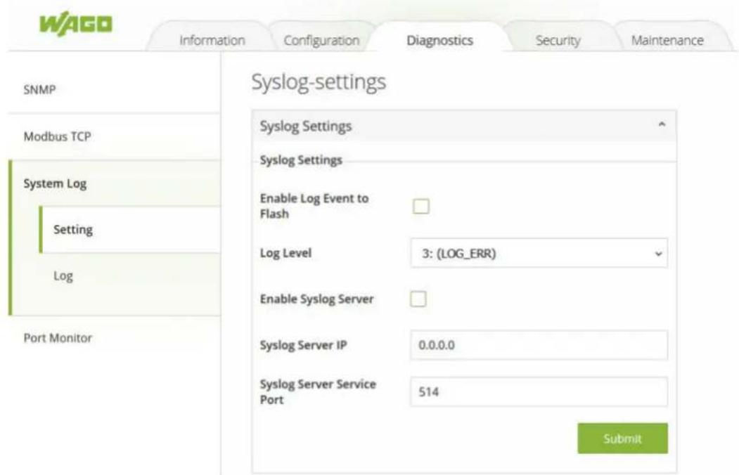 WAGO Information Configuration Diagnostics Security Maintenance SNMP Modbus TCP System Log Setting Log Port Monitor Syslog-settings Syslog Settings Enable Log Event to Flash Log Level 3: (LOG_ERR) Enable Syslog Server Syslog Server IP 0.0.0.0 Syslog Server Service Port 514 Submit