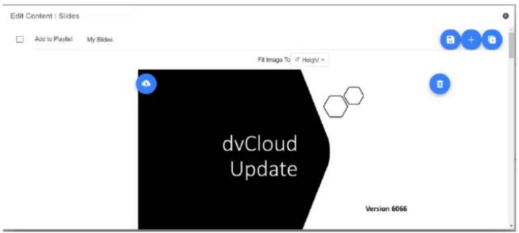 Edit Content : Slides Add to Playlist My Slides Fill Image To Height + dvCloud Update Version 6066