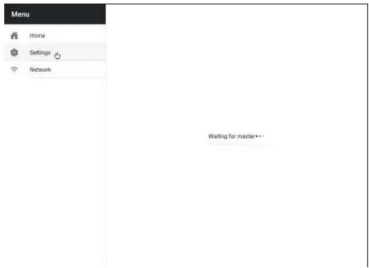 Menu Home Settings Network Waiting for master...