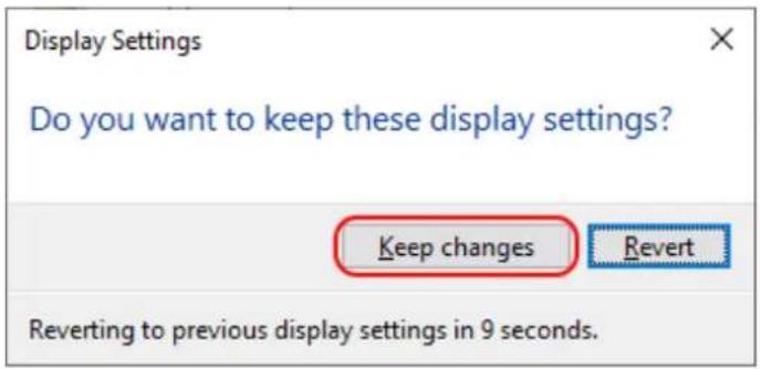 Display Settings Do you want to keep these display settings? Keep changes Revert Reverting to previous display settings in 9 seconds.