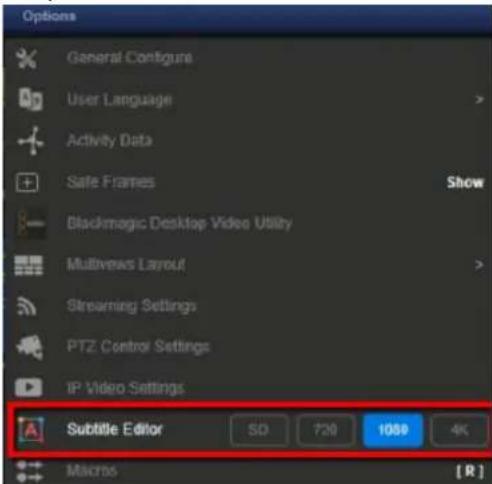 Options General Configure User Language Activity Data Safe Frames Blackmagic Desktop Video Utility Multiviews Layout Streaming Settings PTZ Control Settings IP Video Settings Subtitle Editor 50 720 1080 4K Macros [R]