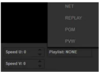NET REPLAY PGM PVW Speed U: 0 Speed V: 0 Playlist: NONE