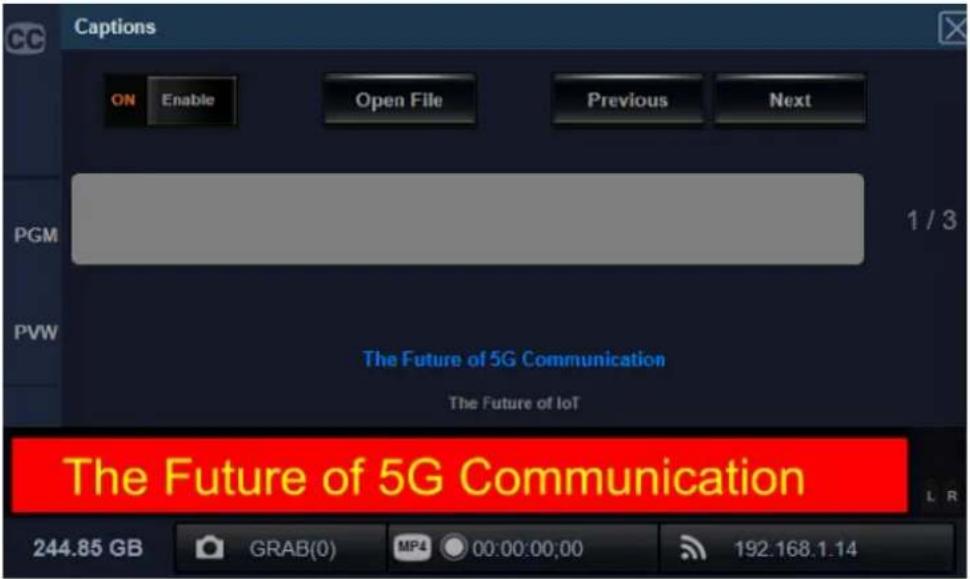 Captions ON Enable Open File Previous Next PGM 1 / 3 PVW The Future of 5G Communication The Future of IoT The Future of 5G Communication 244.85 GB GRAB(0) MP4 00:00:00:00 192.168.1.14