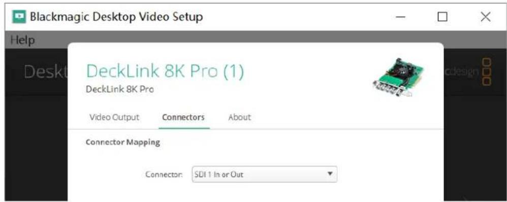 Blackmagic Desktop Video Setup Help DeckLink 8K Pro (1) DeckLink 8K Pro Video Output Connectors About Connector Mapping Connector: SDI 1 In or Out
