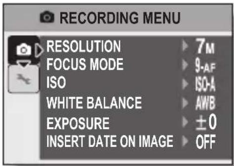 RECORDING MENU RESOLUTION ▶ 7M FOCUS MODE ▶ 9-AF ISO ▶ ISO-A WHITE BALANCE ▶ AWB EXPOSURE ▶ ±0 INSERT DATE ON IMAGE ▶ OFF